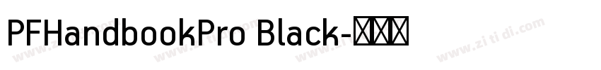 PFHandbookPro Black字体转换 PFHandbookPro Black字体转换